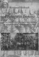 Propagatio Imperii. Cesarstwo Rzymskie a świat