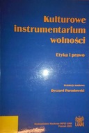 Kulturowe instrumentarium wolności. Etyka i prawo