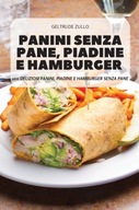 PANINI SENZA PANE, PIADINE E HAMBURGER GELTRUDE ZULLO