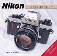 Nikon: A Celebration - Third Edition Long Brian