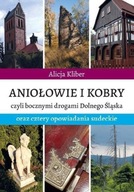 ANIOŁOWIE I KOBRY.., ALICJA KLIBER