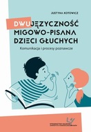 DWUJĘZYCZNOŚĆ MIGOWO-PISANA DZIECI GŁUCHY.. EBOOK