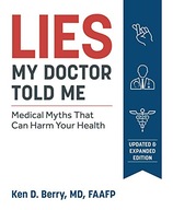 Lies My Doctor Told Me: Medical Myths That Can