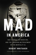 Mad In America (Revised): Bad Science, Bad