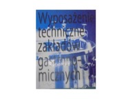 Wyposażenie techniczne zakładów gastronomicznych.