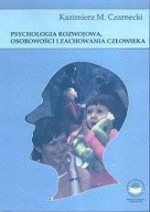 Psychologia rozwojowa, osobowości K M. Czarnecki