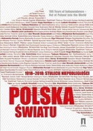 19182018. Stulecie niepodległości. Polska światu