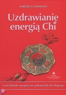 Uzdrawianie energią Chi - Hartmut Lohmann