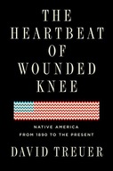 The Heartbeat Of Wounded Knee: Indian America