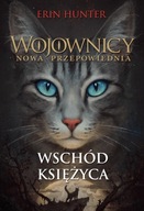 Wschód księżyca Wojownicy Tom 8 Erin Hunter