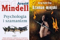 Psychologia i szamanizm + Szaman miejski