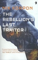 The Rebellion s Last Traitor Korpon Nik