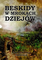 BESKIDY W MROKACH DZIEJÓW