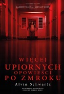 WIĘCEJ UPIORNYCH OPOWIEŚCI PO ZMROKU KSIĄŻKA