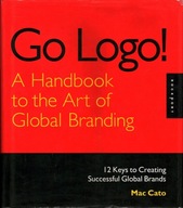 GO LOGO! HANDBOOK TO ART OF GLOBAL BRANDING - CATO
