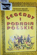 Legendy i podania polskie - Marian Orłoń