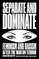 Separate and Dominate: Feminism and Racism after