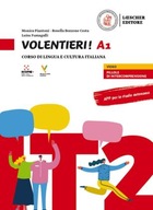 Volentieri! A1: Corso di lingua e cultura italiana. Libro dello studente e