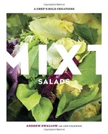 Mixt Salads: A Chef s Bold Creations [A Cookbook]
