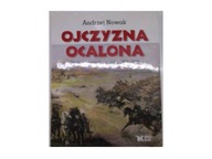 Ojczyzna ocalona - Andrzej Nowak