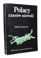 Marek Ruszczyc POLACY CZASÓW NIEWOLI