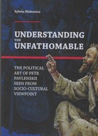 Understanding the Unfathomable The political art of Petr Pavlenskii seen fr