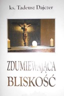 Zdumiewająca bliskość - T. Dajczer