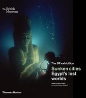 Sunken cities: Egypt s lost worlds Goddio Franck