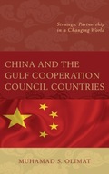 China and the Gulf Cooperation Council Countries: