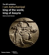 I am Ashurbanipal: king of the world, king of