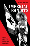 Imperial Bandits: Outlaws and Rebels in the