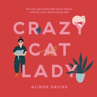 Crazy Cat Lady ALISON DAVIES