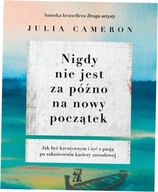 Nigdy nie jest za późno na nowy początek. Cameron