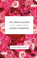 The Virgin Suicides: A Novel Eugenides Jeffrey