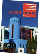 Długie lata 90. Architektura w Polsce czasów...