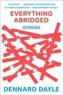 Everything Abridged: Stories Dayle Dennard