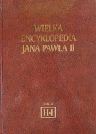 Wielka Encyklopedia Jana Pawła II t. 11 H-I NOWA
