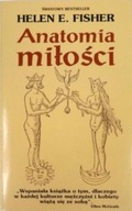 Anatomia Miłości - Nowe Spojrzenie Helen Fisher