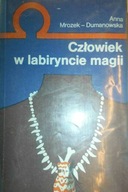 Człowiek w labiryncie magii - Mrozek-Dumanowska