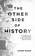 The Other Side of History: A Unique View of