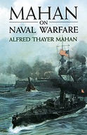 Mahan on Naval Warfare Mahan Alfred Thayer