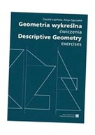 GEOMETRIA WYKREŚLNA. ĆWICZENIA CECYLIA ŁAPIŃSKA, ALICJA OGORZAŁEK