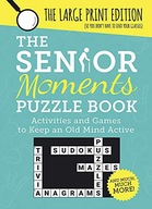 THE SENIOR MOMENTS PUZZLE BOOK: ACTIVITIES AND GAMES TO KEEP AN OLD MIND AC