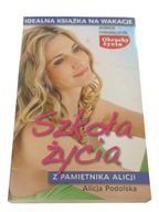 Szkoła życia - Alicja Podolska