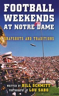 Football Weekends at Notre Dame: Snapshots and