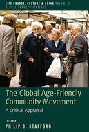 The Global Age-Friendly Community Movement: A