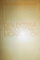 Dialektyka procesorów moralnych - M Michalik