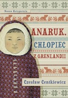 Anaruk, chłopiec z Grenlandii - ebook