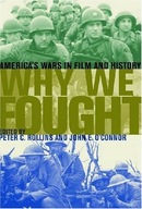 Why We Fought: America s Wars in Film and History