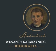 WENANTY KATARZYNIEC. BIOGRAFIA AUDIOBOOK PRACA ZBIOROWA